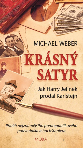 Krásný satyr - Jak Harry Jelínek prodal Karlštejn Krásný satyr - Jak Harry Jelínek prodal Karlštejn