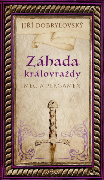 Záhada královraždy - Meč a pergamen Záhada královraždy - Meč a pergamen