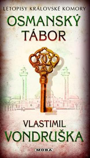 Osmanský tábor - Letopisy královské komory Osmanský tábor - Letopisy královské komory