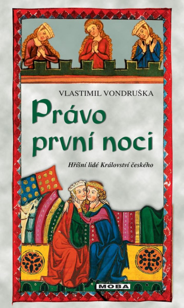 Právo první noci - Hříšní lidé Království českého Právo první noci - Hříšní lidé Království českého