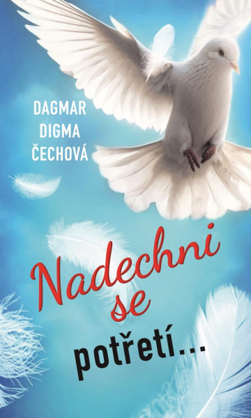 Nadechni se potřetí... Nadechni se potřetí...