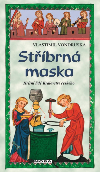 Stříbrná maska - Hříšní lidé Království českého Stříbrná maska - Hříšní lidé Království českého