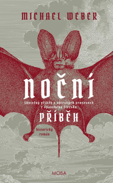 Noční příběh - Skutečný příběh o upírských procesech z Opavského Slezka Noční příběh - Skutečný příběh o upírských procesech z Opavského Slezka
