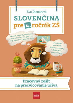 Slovenčina pre 4. ročník ZŠ: Pracovný zošit na precvičovanie učiva