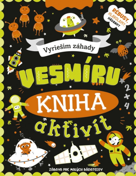 Kniha aktivít: Vyriešim záhady vesmíru Kniha aktivít: Vyriešim záhady vesmíru