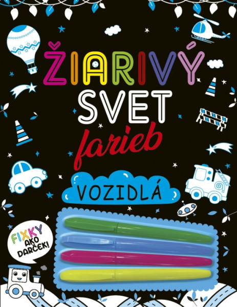 Žiarivý svet farieb: Vozidlá Žiarivý svet farieb: Vozidlá