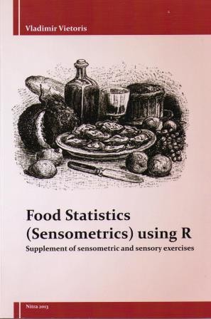 Food Statistics (Sensometrics) using R Food Statistics (Sensometrics) using R
