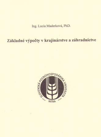 Základné výpočty v krajinárstve a záhradníctve Základné výpočty v krajinárstve a záhradníctve