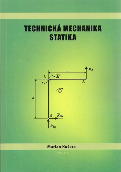 Technická mechanika - Statika Technická mechanika - Statika
