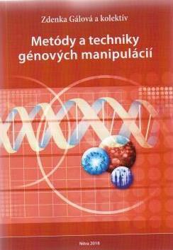 Metódy a techniky génových manipulácií Metódy a techniky génových manipulácií