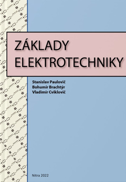 Základy elektrotechniky Základy elektrotechniky
