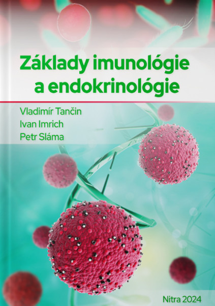 Základy imunológie a endokrinológie Základy imunológie a endokrinológie