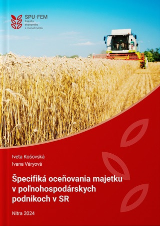 Špecifiká oceňovania majetku v poľnohospodárskych podnikoch v SR Špecifiká oceňovania majetku v poľnohospodárskych podnikoch v SR