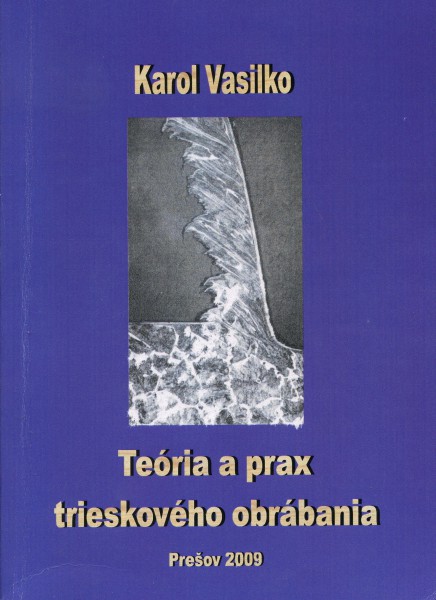Teória a prax trieskového obrábania Teória a prax trieskového obrábania