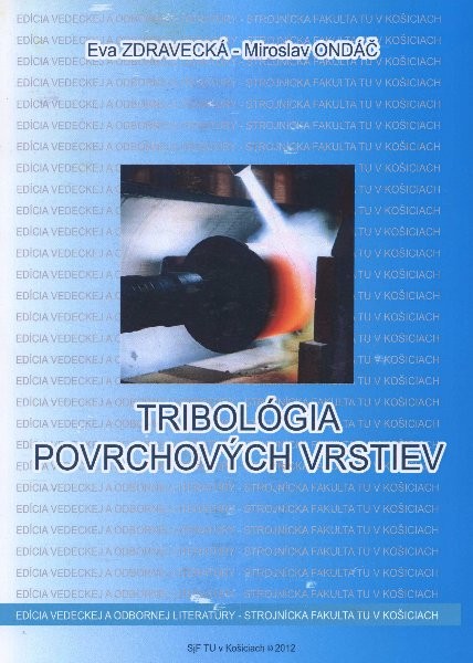 Tribológia povrchových vrstiev Tribológia povrchových vrstiev