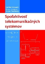 Spoľahlivosť telekomunikačných systémov Spoľahlivosť telekomunikačných systémov