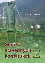 Statika stavebných konštrukcií Statika stavebných konštrukcií
