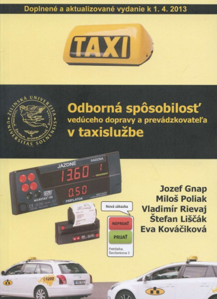 Odborná spôsobilosť vedúceho dopravy a prevádzkovateľa v taxislužbe Odborná spôsobilosť vedúceho dopravy a prevádzkovateľa v taxislužbe