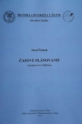 Časové plánovanie - Návody na cvičenia Časové plánovanie - Návody na cvičenia