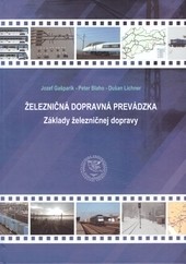 Železničná dopravná prevádzka - Základy železničnej dopravy Železničná dopravná prevádzka - Základy železničnej dopravy