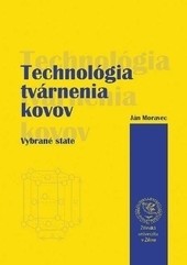 Technológia tvárnenia kovov - Vybrané state Technológia tvárnenia kovov - Vybrané state