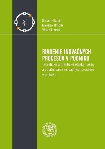 Riadenie inovačných procesov v podniku Riadenie inovačných procesov v podniku