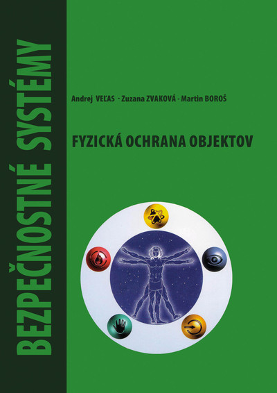 Bezpečnostné systémy - Fyzická ochrana objektov Bezpečnostné systémy - Fyzická ochrana objektov