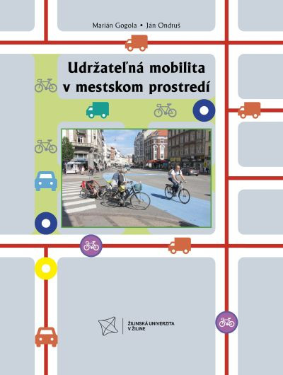 UDRŽATEĽNÁ MOBILITA V MESTSKOM PROSTREDÍ UDRŽATEĽNÁ MOBILITA V MESTSKOM PROSTREDÍ