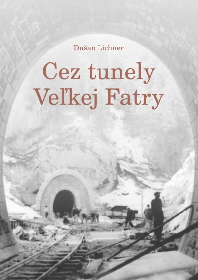 CEZ TUNELY VEĽKEJ FATRY