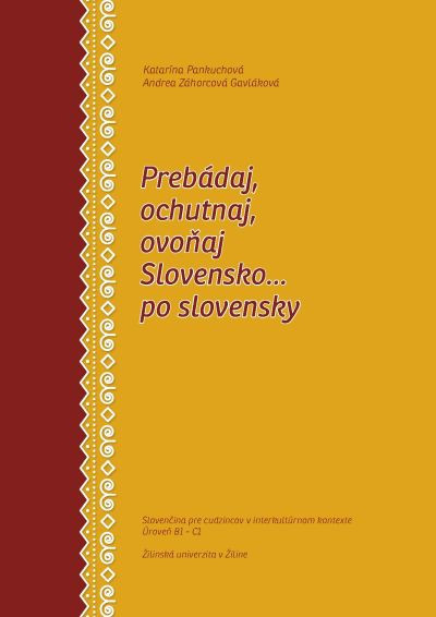 Prebádaj, ochutnaj, ovoňaj Slovensko... po slovensky