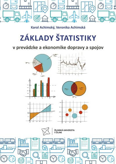 ZÁKLADY ŠTATISTIKY V PREVÁDZKE A EKONOMIKE DOPRAVY A SPOJOV