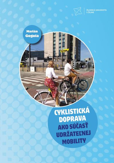 Cyklistická doprava ako súčasť udržateľnej mobility Cyklistická doprava ako súčasť udržateľnej mobility