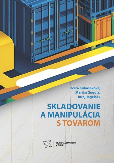 Skladovanie a manipulácia s tovarom Skladovanie a manipulácia s tovarom