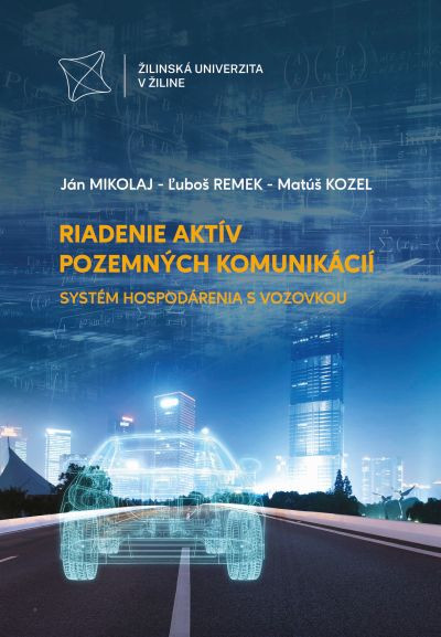 Riadenie aktív pozemných komunikácií. Systém hospodárenia s vozovkou