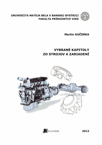Vybrané kapitoly zo strojov a zariadení Vybrané kapitoly zo strojov a zariadení