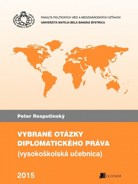 Vybrané otázky diplomatického práva Vybrané otázky diplomatického práva