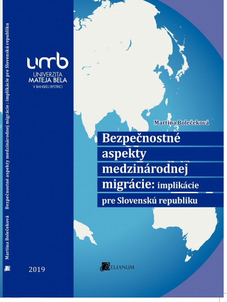 Bezpečnostné aspekty medzinárodnej migrácie Bezpečnostné aspekty medzinárodnej migrácie