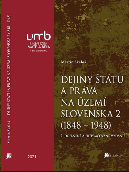 Dejiny štátu a práva na území Slovenska 2 (1848 – 1948) Dejiny štátu a práva na území Slovenska 2 (1848 – 1948)