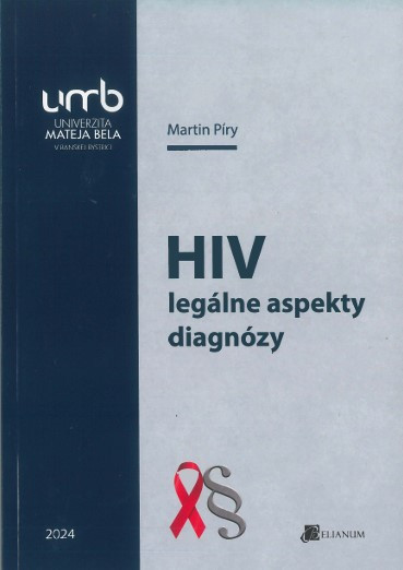 HIV – legálne aspekty diagnózy HIV – legálne aspekty diagnózy