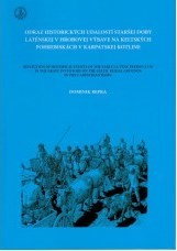 Odraz historických udalostí staršej doby laténskej v hrobovej výbave na keltských pohrebiskách v Karpatskej kotline