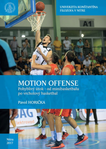 Motion offense. Pohyblivý útok od minibasketbalu po vrcholový basketbal