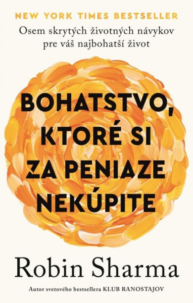 Bohatstvo, ktoré si za peniaze nekúpite Bohatstvo, ktoré si za peniaze nekúpite