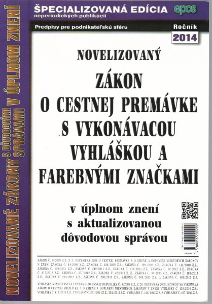 Zákon o cestnej premávke s vykonávacou vyhláškou Zákon o cestnej premávke s vykonávacou vyhláškou