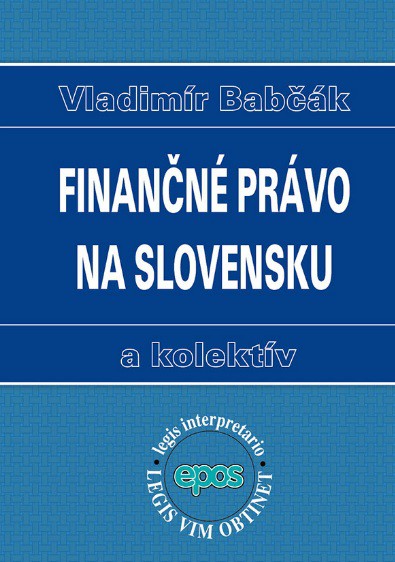 Finančné právo na Slovensku Finančné právo na Slovensku