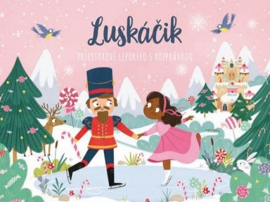Luskáčik - Priestorové leporelo s rozprávkou Luskáčik - Priestorové leporelo s rozprávkou