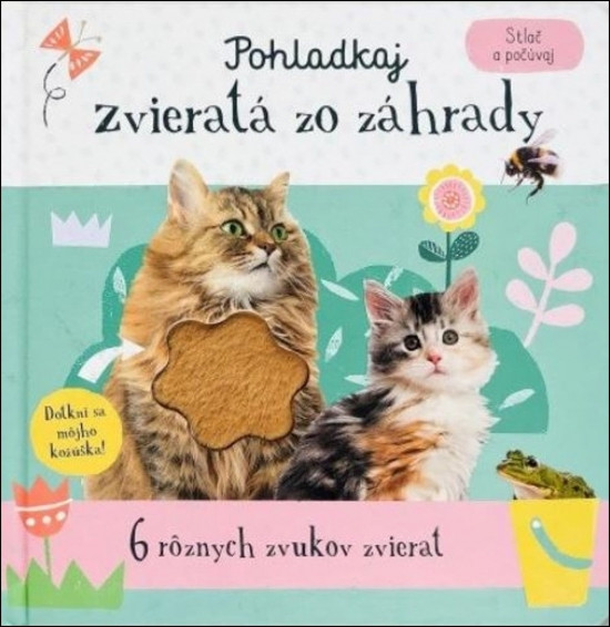 Pohladkaj zvieratá zo záhrady - Stlač a počúvaj Pohladkaj zvieratá zo záhrady - Stlač a počúvaj