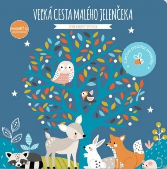 Veľká cesta malého jelenčeka - Posvieť si Veľká cesta malého jelenčeka - Posvieť si