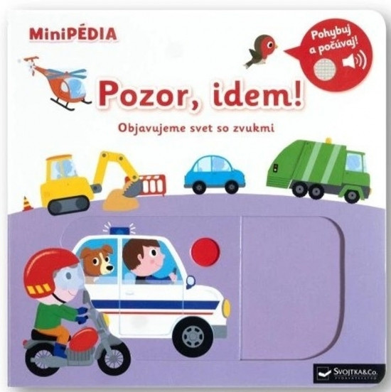 MiniPÉDIA – Pozor, idem! Objavujeme svet so zvukmi MiniPÉDIA – Pozor, idem! Objavujeme svet so zvukmi