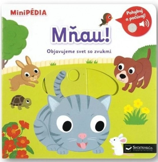 MiniPÉDIA – Mňau! Objavujeme svet so zvukmi MiniPÉDIA – Mňau! Objavujeme svet so zvukmi