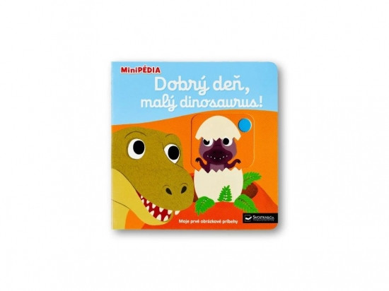 MiniPÉDIA – Dobrý deň, malý dinosaurus!